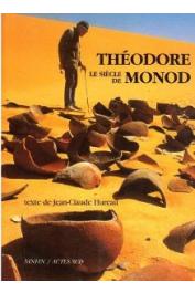  HUREAU Jean-Claude (textes) - Le siècle de Théodore Monod