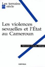  ABEGA Séverin Cécile - Les violences sexuelles et l'Etat au Cameroun