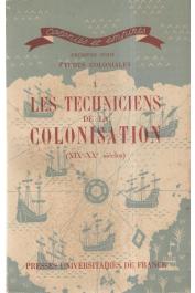  Collectif - Les techniciens de la colonisation (XIXe-XXe siècles)