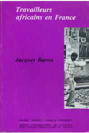  BAROU Jacques - Travailleurs africains en France. Rôle des cultures d'origine