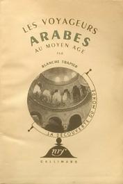  TRAPIER Blanche - Les voyageurs arabes au Moyen Age