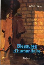  FAURE Annie - Blessures d'humanitaire