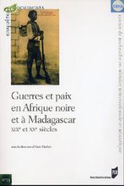  TIREFORT Alain (sous la direction de) - Guerres et paix en Afrique noire et à Madagascar. XIXe et XX siècles