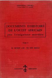  CISSOKO Sékéné-Mody - Documents d'histoire de l'Ouest Africain pour lenseignement secondaire. Tome I - Le Moyen age : VIIe-XVIe siècle