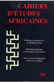 Cahiers d'études africaines - 186 - Les conflits autour de l'histoire de Koudougou (BurkinaFaso) / L'ethique sociale du damansen, etc..