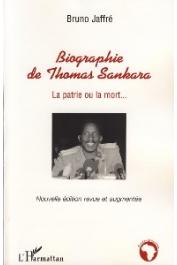  JAFFRE Bruno - Biographie de Thomas Sankara: la patrie ou la mort