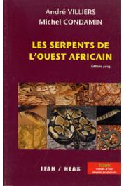  VILLIERS André - Les serpents de l'Ouest Africain. Edition 2005
