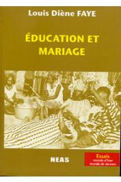 FAYE Louis Diène - Education et mariage. Le monde seereer. Tradition orale