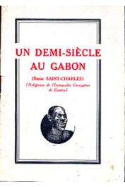 MARIE-GERMAINE Sœur (Religieuse du Couvent Bleu de Castres) - Un demi-siècle au Gabon (Sœur Saint-Charles, Religieuse de l'Immaculée Conception de Castres)
