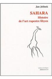  JELINEK Jan - Sahara. Histoire de l'art rupestre libyen