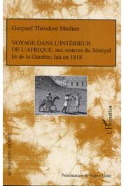 MOLLIEN Gaspard-Théodore, LITTLE Roger (présenté par) - Voyage dans l'intérieur de l'Afrique, aux sources du Sénégal et de la Gambie, fait en 1818