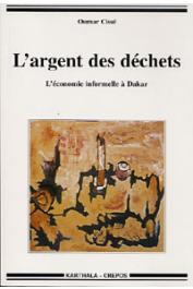  CISSE Oumar - L'argent des déchets. L'économie informelle à Dakar