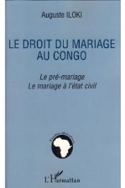 ILOKI Auguste - Le droit du mariage au Congo. Le pré-mariage. Le mariage à l'état-civil