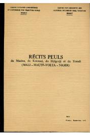  VIEILLARD Gilbert, (recueillis et traduits par), ELDRIDGE MOHAMADOU (présentés et transcrits par) - Récits peuls du Macina, du Kounari, du Djilgodji et du Torodi