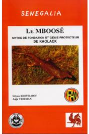  KESTELOOT Lilyan, VEIRMAN Anja - Le Mboosé, mythe de fondation et génie protecteur de Kaolack