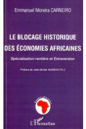  MOREIRA CARNEIRO Emmanuel - Le blocage historique des économies africaines. Spécialisation rentière et extraversion