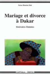  DIAL Fatou Binetou - Mariage et divorce à Dakar. Itinéraires féminins