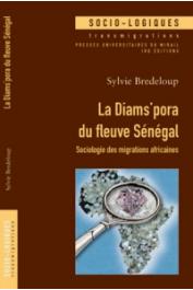  BREDELOUP Sylvie - La Diams'pora du fleuve Sénégal. Sociologie des migrations africaines