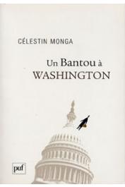  MONGA Célestin - Un Bantou à Washington suivi de Un Bantou à Djibouti