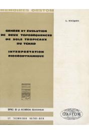  BOCQUIER G. - Génèse et évolution de deux toposéquences de sols tropicaux du Tchad. Interprétation biogéodynamique