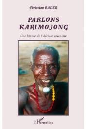  BADER Christian - Parlons Karimojong. Une langue de l'Afrique orientale