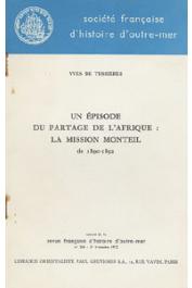  TESSIERES Yves de - Un épisode du partage de l'Afrique: la mission Monteil de 1890-92
