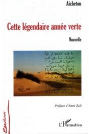  AICHETOU - Cette légendaire année verte. Chronique du Trarza