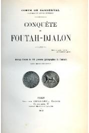  SANDERVAL Comte de - Conquête du Foutah-Djalon