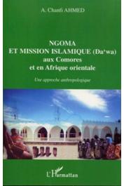  CHANFI Ahmed Abdallah - Ngoma et mission islamique (Da'wa) aux Comores et en Afrique Orientale. Une approche anthropologique
