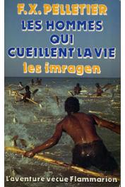  PELLETIER François-Xavier - Les hommes qui cueillent la vie: les Imraguen