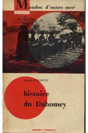  CORNEVIN Robert - Histoire du Dahomey