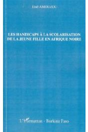  AMOUZOU Essè - Les handicaps à la scolarisation de la jeune fille en Afrique noire