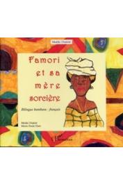  DIAKITE Maliki, HUET Marie-Paule - Famori et sa mère la sorcière. Bilingue bambara-français