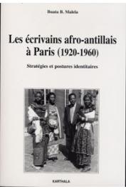  MALELA Buata B. - Les écrivains afro-antillais à Paris (1920-1960). Stratégies et postures identitaires