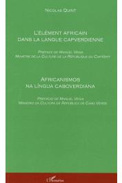  QUINT Nicolas - L'élément africain dans la langue capverdienne. Bilingue portugais-français