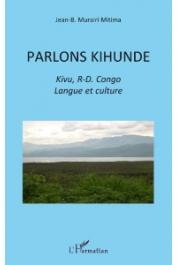  MURAIRI MITIMA Jean-Baptiste - Parlons Kihunde. Kivu, RD Congo Langue et culture