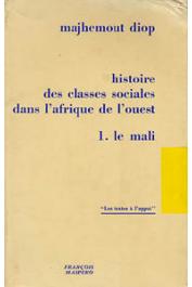  DIOP Majhemout - Histoire des classes sociales dans l'Afrique de l'Ouest. 1- le Mali