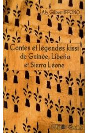  IFFONO Aly Gilbert - Contes et légendes Kissi de Guinée, Liberia et Sierra Leone