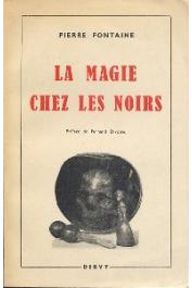  FONTAINE Pierre - La magie chez les noirs
