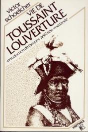  SCHOELCHER Victor - Vie de Toussaint Louverture