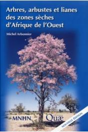  ARBONNIER M. - Arbres, arbustes et lianes des zones sèches d'Afrique de l'Ouest