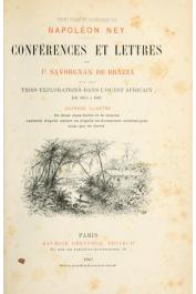  BRAZZA Pierre Savorgnan de - Conférences et lettres de P. Savorgnan de Brazza sur ses trois explorations dans l'Ouest Africain de 1875 à 1886. Texte publié et coordonné par Napoléon Ney