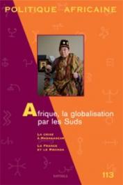  Politique Africaine - 113 - Afrique, la globalisation par les Suds