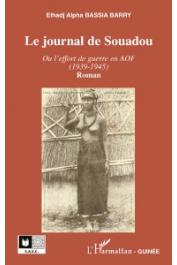 BASSIA BARRY El Hadj Alpha - Le journal de Souadou. Ou l'effort de guerre en AOF (1939-1945)