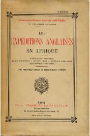  SEPTANS, (Lieutenant-Colonel) - Les expéditions anglaises en Afrique (Ashantee 1873-74, Zulu 78-79, Egypt 1882, Sudan 84-85, Ashantee 95-96)