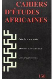  Cahiers d'études africaines - 158 - À la quête d'une territorialité en Aftût de Mbout sous la colonisation française (Mauritanie) / Etre et devenir Sikoomse  / La mission Griaule à Kangaba (Mali) , etc..