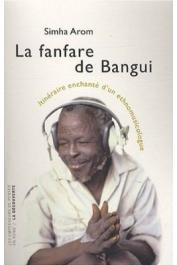 Simha Arom - La fanfare de Bangui