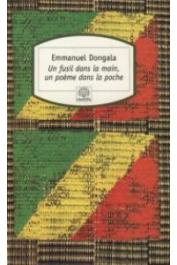  DONGALA Emmanuel Boundzéki - Un fusil dans la main, un poème dans la poche. Roman