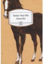  EFFA Gaston-Paul - Cheval-Roi