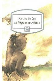  LE COZ Martine - Le Nègre et la Méduse